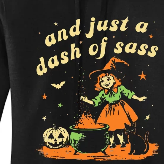 And Just A Dash Of Sass Baby Halloween Witch Women's Pullover Hoodie