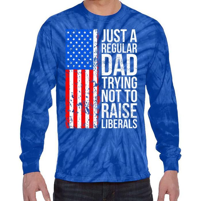 Antiliberal Just A Regular Dad Trying Not To Raise Liberals Tie-Dye Long Sleeve Shirt