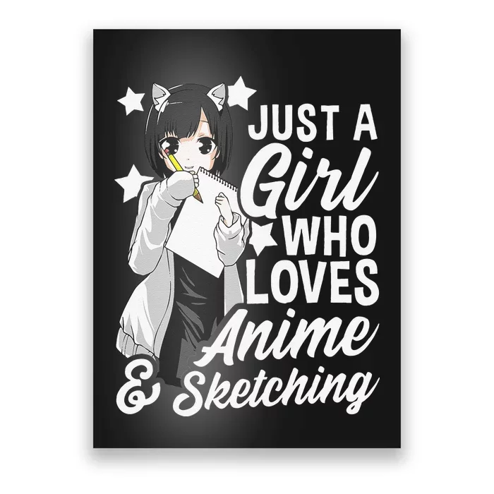 Anime  Just A  Who Loves Anime and Sketching Drawing Poster