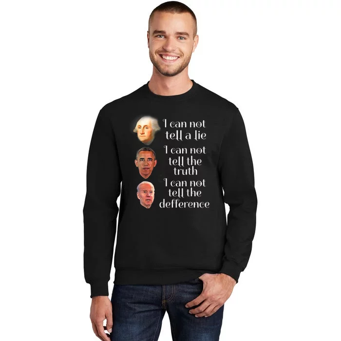 Anti Joe Biden I CanT Tell The Truth Lie Or The Difference Sweatshirt