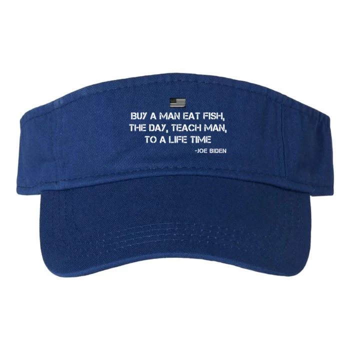 Anti Joe Biden Quote Buy A Man Eat Fish Valucap Bio-Washed Visor