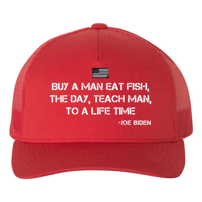 Anti Joe Biden Quote Buy A Man Eat Fish Yupoong Adult 5-Panel Trucker Hat