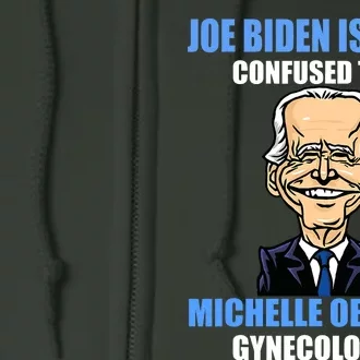 Anti Joe Biden Is More Confused Than Obamas Gynecologist Full Zip Hoodie