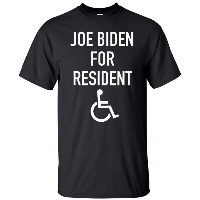 Anti Joe Biden Republican Design Joe Biden For Resident Tall T-Shirt