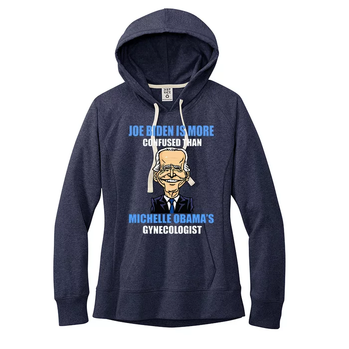 Anti Joe Biden Is More Confused Than ObamaS Gynecologist Women's Fleece Hoodie