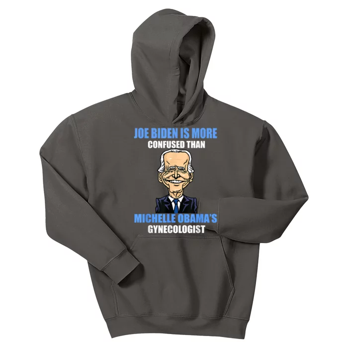 Anti Joe Biden Is More Confused Than Obamas Gynecologist Kids Hoodie