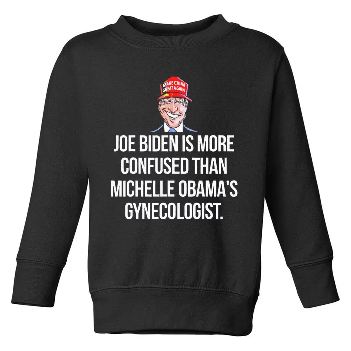 Anti Joe Biden Is More Confused Than Obama's Gynecologist Toddler Sweatshirt