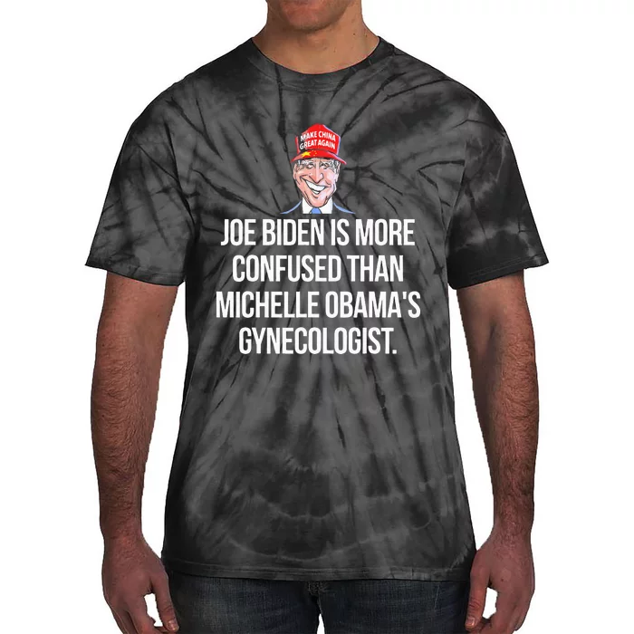 Anti Joe Biden Is More Confused Than Obama's Gynecologist Tie-Dye T-Shirt