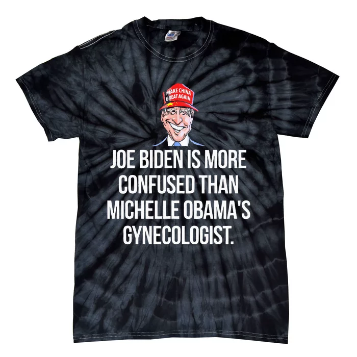 Anti Joe Biden Is More Confused Than Obama's Gynecologist Tie-Dye T-Shirt