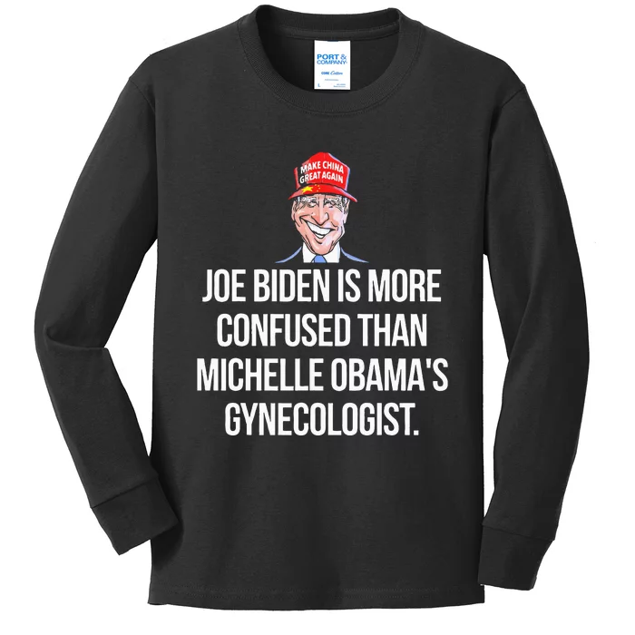 Anti Joe Biden Is More Confused Than Obama's Gynecologist Kids Long Sleeve Shirt