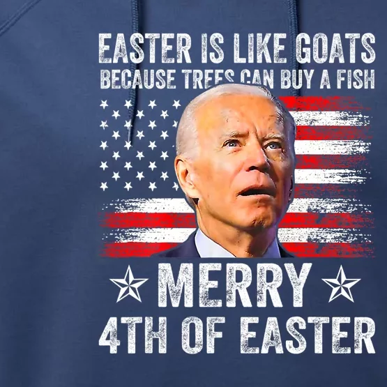 Anti Joe Biden Merry 4th Of Easter 4th Of July Performance Fleece Hoodie