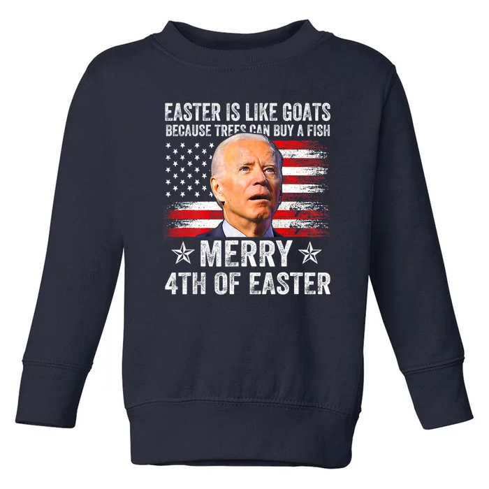 Anti Joe Biden Merry 4th Of Easter 4th Of July Toddler Sweatshirt