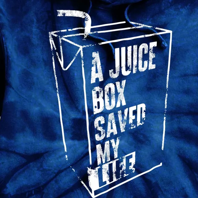 A Juice Box Saved My Life Tie Dye Hoodie