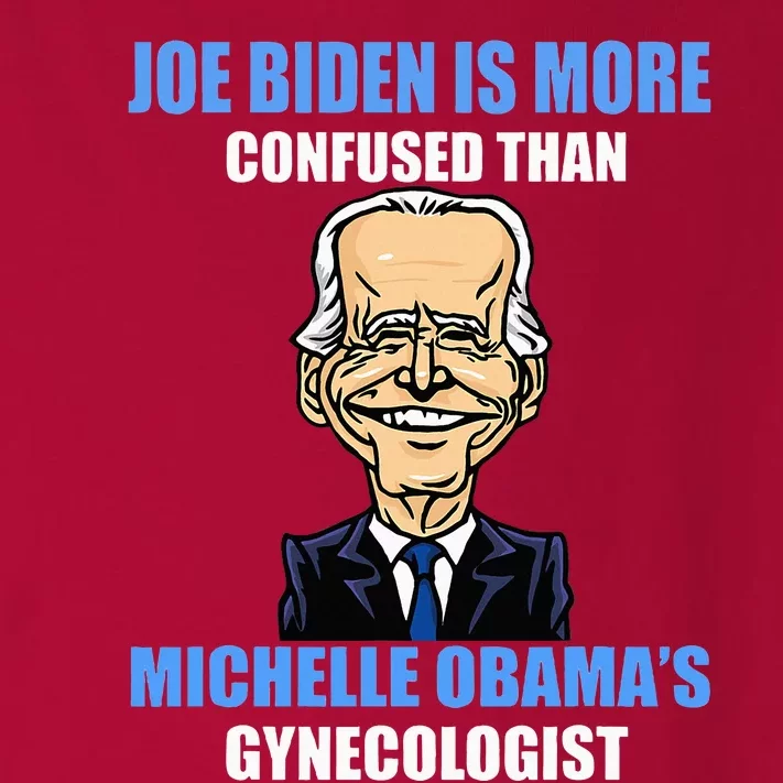 Anti Joe Biden Is More Confused Than ObamaS Gynecologist Toddler Long Sleeve Shirt