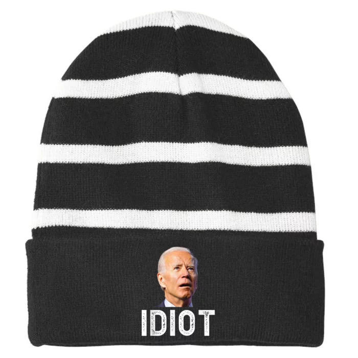 Anti Joe Biden Is An Idiot Striped Beanie with Solid Band