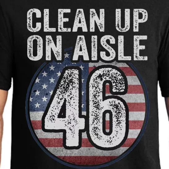 Anti Joe Biden Trump 2024 Back America Clean Up On Aisle 46 Pajama Set