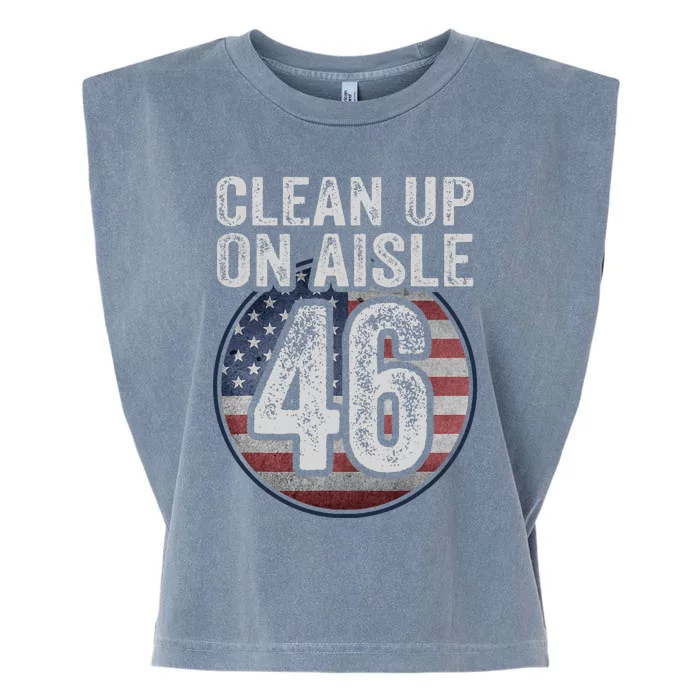 Anti Joe Biden Trump 2024 Back America Clean Up On Aisle 46 Garment-Dyed Women's Muscle Tee