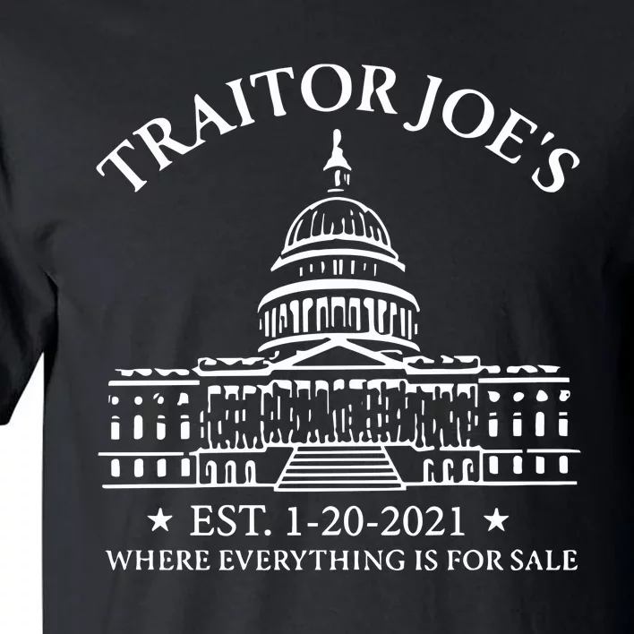 Anti Joe Biden Traitor Biden Tall T-Shirt