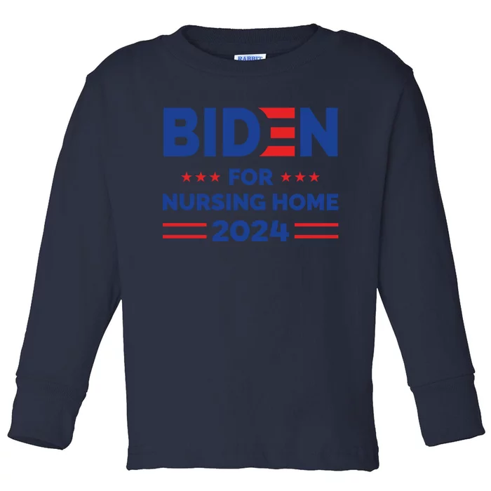 Anti Joe Biden For Nursing Home 2024 Let's Finish The Job Toddler Long Sleeve Shirt