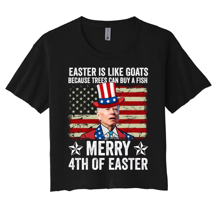 Anti Joe Biden Merry 4th Of Easter 4th Of July Women's Crop Top Tee