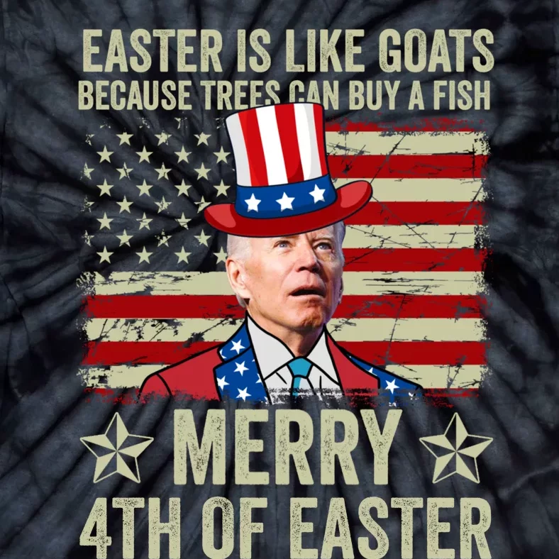 Anti Joe Biden Merry 4th Of Easter 4th Of July Tie-Dye T-Shirt