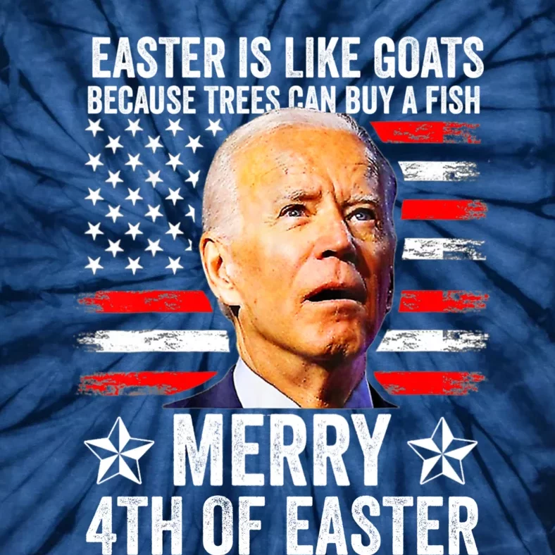 Anti Joe Biden Merry 4th Of Easter 4th Of July Tie-Dye T-Shirt