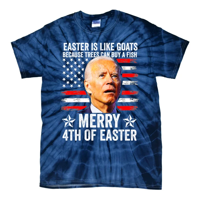 Anti Joe Biden Merry 4th Of Easter 4th Of July Tie-Dye T-Shirt