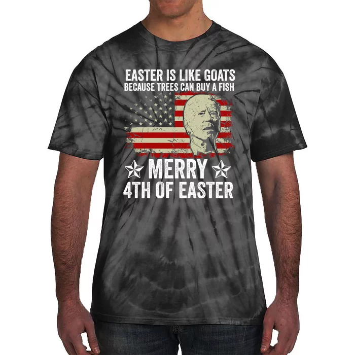 Anti Joe Biden Merry 4th Of Easter 4th Of July Tie-Dye T-Shirt