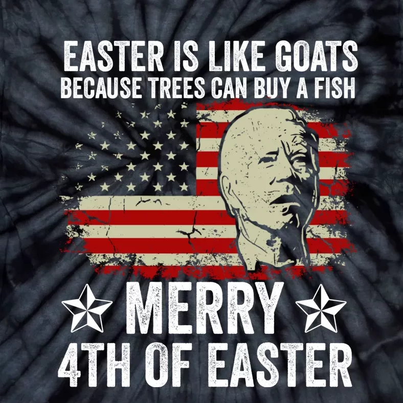 Anti Joe Biden Merry 4th Of Easter 4th Of July Tie-Dye T-Shirt