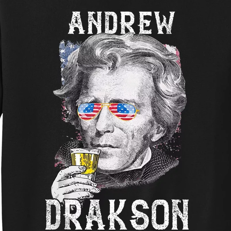 Andrew Jackson Drakson 4th of July Drinking Beer 7th US Sweatshirt