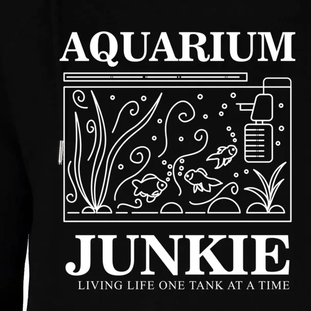 Aquarium Junkie Gift Aquarist Tank Fish Keeping Lover Meaningful Gift Womens Funnel Neck Pullover Hood