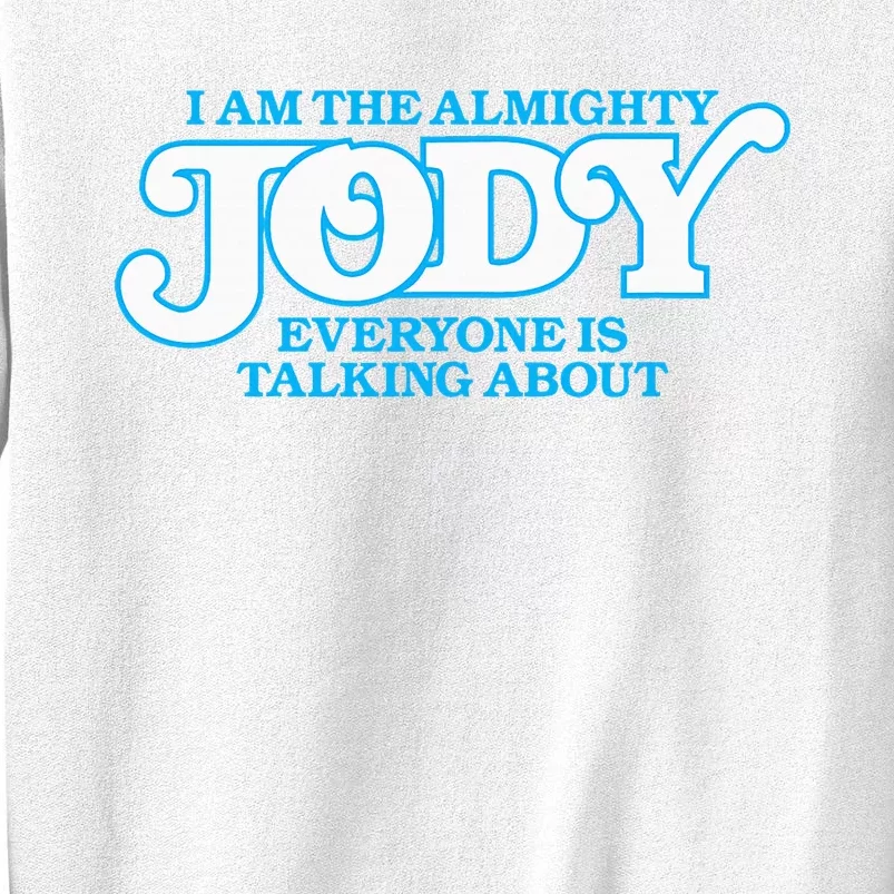 Almighty Jody Girl Women Name Sweatshirt