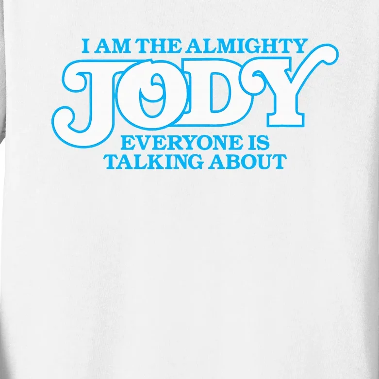 Almighty Jody Girl Women Name Kids Long Sleeve Shirt