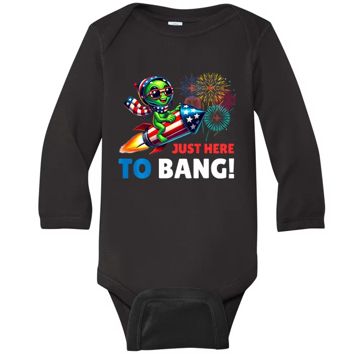 Alien Just Here To Bang Alien Riding A Rocket Fireworks Ufo Baby Long Sleeve Bodysuit