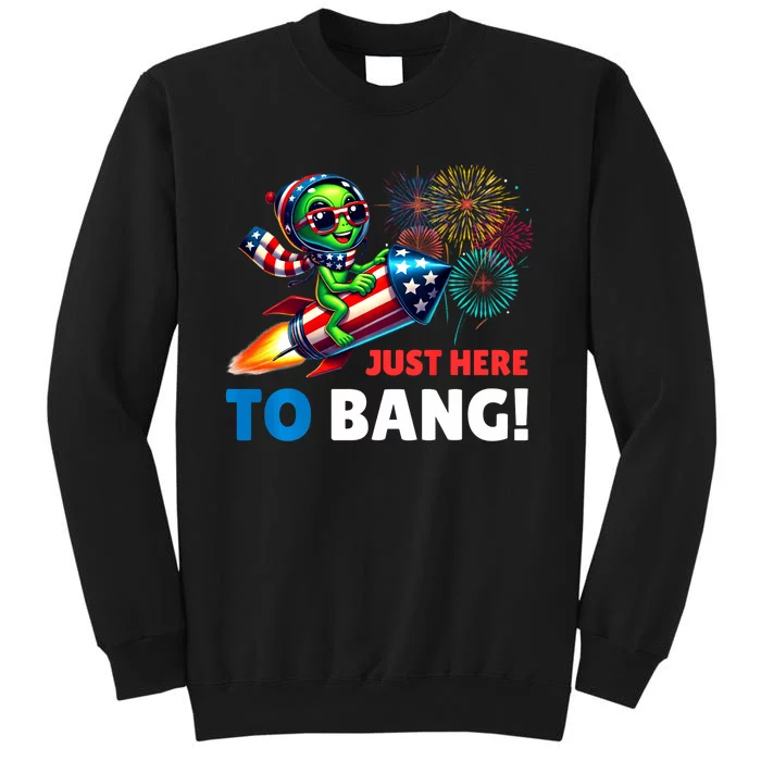 Alien Just Here To Bang Alien Riding A Rocket Fireworks Ufo Tall Sweatshirt