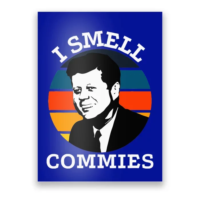 American Jfk I Smell Commies Political Humor Gift Poster