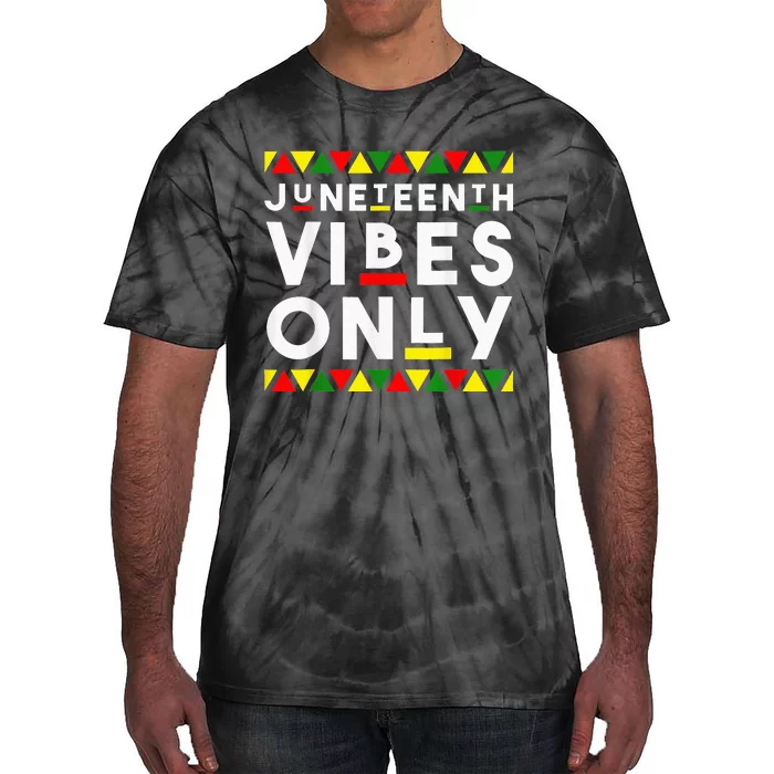 Awesome Juneteenth Juneteenth Vibes Only Independence Tie-Dye T-Shirt