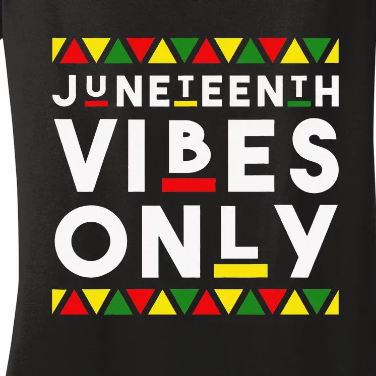 Awesome Juneteenth Juneteenth Vibes Only Independence Women's V-Neck T-Shirt