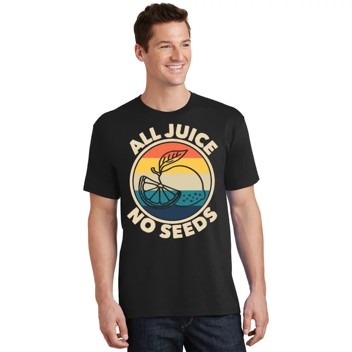 All Juice No Seeds Lemon Retro Funny Vasectomy T-Shirt