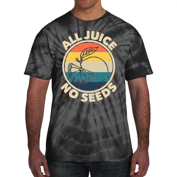 All Juice No Seeds Lemon Retro Funny Vasectomy Tie-Dye T-Shirt