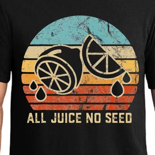 All Juice No Seed Vasectomy Gifts Lemon Funny Sayings Pajama Set