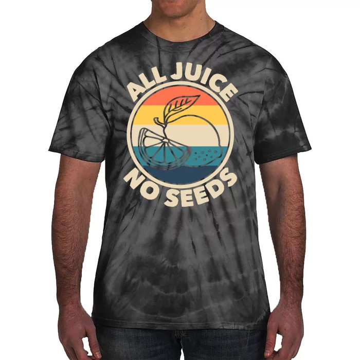 All Juice No Seeds Lemon Retro Funny Vasectomy Gift Tie-Dye T-Shirt