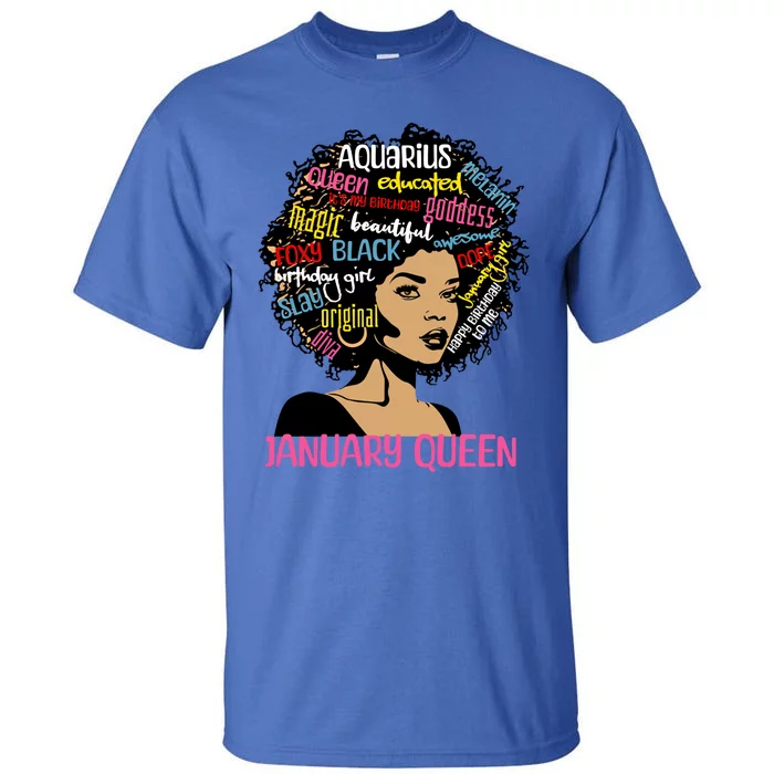 Aquarius January Queen Melanin Black Birthday Great Gift Tall T-Shirt