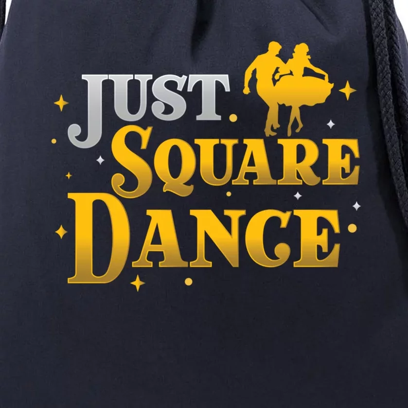 Awesome Just Square Dance For A Square Dancing Square Dancer Gift Drawstring Bag