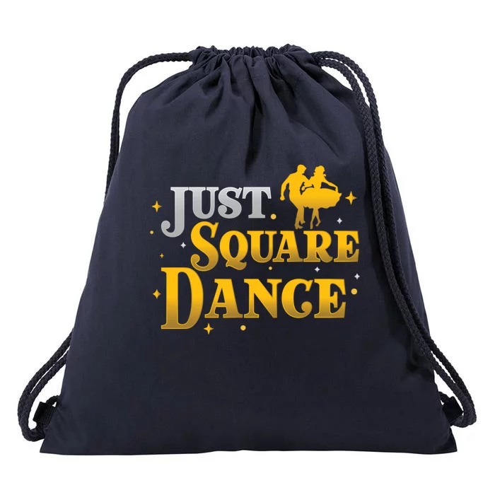 Awesome Just Square Dance For A Square Dancing Square Dancer Gift Drawstring Bag