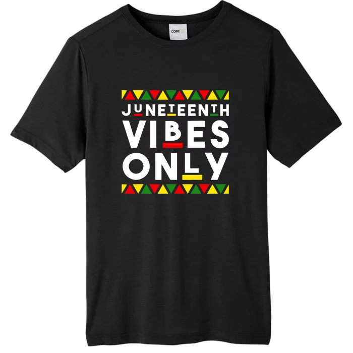 Awesome Juneteenth Shirt Juneteenth Vibes Only Independence ChromaSoft Performance T-Shirt