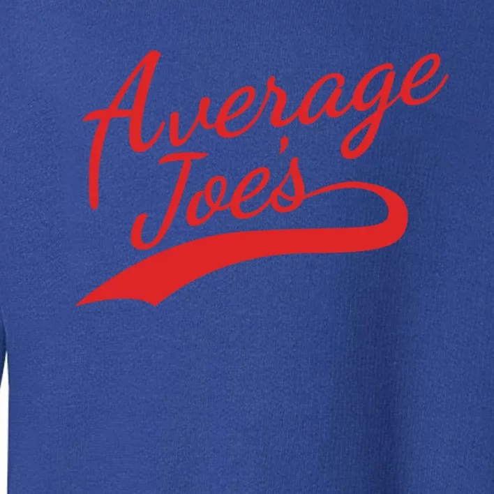 Average Joe’s Team Dodgeball Great Gift Toddler Sweatshirt