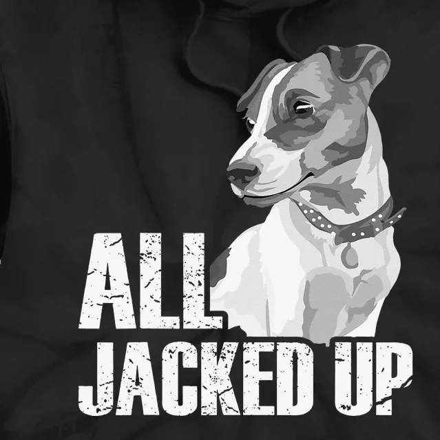 All Jacked Up - Jack Russell Terrier JRT Lover Apparel Dog Tie Dye Hoodie