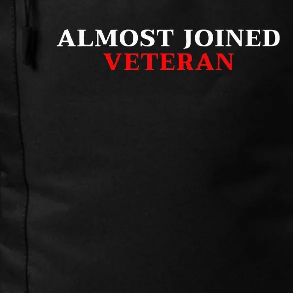 Almost Joined Veteran Funny Apparel Daily Commute Backpack