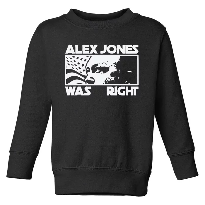 Alex Jones Was Right Toddler Sweatshirt